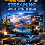 4K IPTV streaming