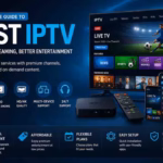 Best IPTV Services 2026 – Top Reliable IPTV Providers for Streaming
