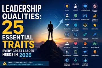 Leadership Qualities: 25 Essential Traits Every Great Leader Needs in 2026 