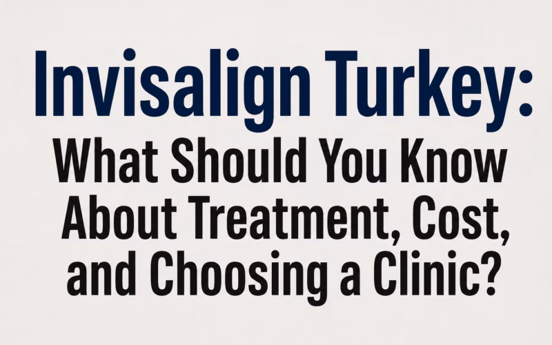Invisalign Turkey